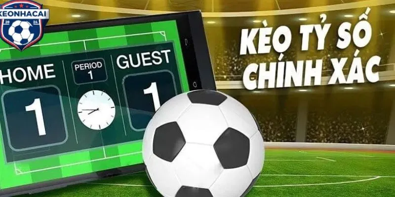 Lưu ý khi muốn đặt cược kèo tỷ số chính xác